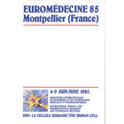 Euromédecine 85 : 4-9 juin 1985 Rencontres internationales de recherches et de technologies médicales et pharmaceutiques