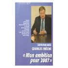 Entretien avec Georges Frêche : mon ambition pour 2007